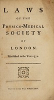 view Laws of the Physico-Medical Society of London. Established in the year 1771.