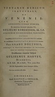 view Tentamen medicum inaugurale, de venenis ... / Eruditorum examini subjicit Gulielmus Harvey, Hibernus.