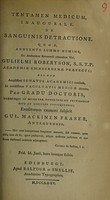 view Tentamen medicum inaugurale, de sanguinis detractione ... / [William Mackinen Fraser].