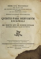 view Henr. Aug. Wrisbergii Observationes anatomicae de quinto pare nervorum encephali et de nervis qui ex eodem duram matrem ingredi falso dicuntur.