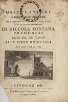 view Osservazioni intorno alle malattie che attaccano gli Europei ne' climi caldi e nelle lunche navigazioni ... fatte nel suo viaggio alle Indie orientali dall'anno 1776 al 1781 / [Niccola Fontana].