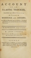 view Account of an elastic trochar, constructed on a new principle, for tapping the hydrocele and abdomen / [John Andree].