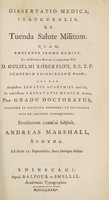view Dissertatio medica, inauguralis, de tuenda salute militum ... / Eruditorum examini subjicit Andreas Marshall, Scotus.