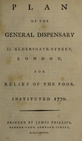 view Plan of the General Dispensary in Aldersgate-Street, London, for relief of the poor. Instituted 1770.