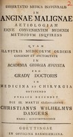 view Dissertatio medica inauguralis in anginae malignae aetiologiam eique convenientem medendi methodum inquirens ... / pro gradu doctoris in medicina et chirurgia obtinendo publice defendet die III. martii MDCCLXXXXII Christianus Wilhelmus Dangers.