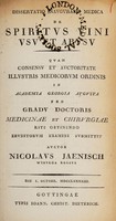 view Dissertatio inauguralis medica de spiritus vini usu et abusu ... / pro gradu doctoris medicinae et chirurgiae rite obtinendo eruditorum examini submittit auctor Nicolaus Jaenisch ... Die I. Octobr. MDCCLXXXXIII.