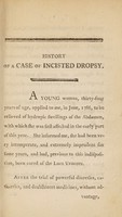 view History of a case, of incisted dropsy; with a dissection of the several cysts: as communicated to the American Academy of Arts and Sciences, Jan. 31, 1787 / [Abijah Cheever].