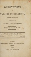 view Observations on vaccine inoculation; tending to confute the opinion of Dr. Rowley and others / [Henry Fraser].