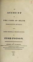 view Account of two cases of death from eating mussels : with some general observations on fish-poison / by George Man Burrows.