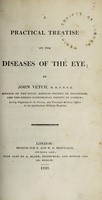 view A practical treatise on the diseases of the eye / by John Vetch.