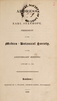 view Address of Earl Stanhope, President of the Medico-Botanical Society, at the anniversary meeting, January 16, 1829.