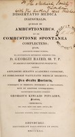 view Dissertatio medica inauguralis, quaedam de ambustionibus et de combustione spontanea complectens ... / eruditorum examini subjicit Georgius Kincaid Pitcairn.