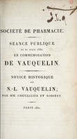 view Séance publique du 21 avril 1830, en commémoration de Vauquelin : notice historique sur N.-L. Vauquelin / par MM. Chevallier et Robinet.