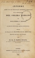 view Informe acerca de los principales fenómenos observados en la propogacion del cólera indiano por Inglaterra y Escocia, y sobre el modo de propagarse aquella enfermedad / [Mateo Seoane Sobral].