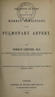 view Collection of facts illustrative of the morbid conditions of the pulmonary artery / by Norman Chevers.