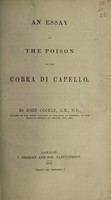 view An essay on the poison of the cobra di capello / By John Cockle.