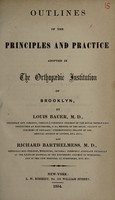 view Outlines of the principles and practice adopted in the Orthopaedic Institution of Brooklyn / by Louis Bauer ... and Richard Barthelmess.