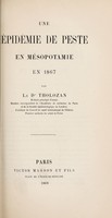 view Une épidémie de peste en Mésopotamie en 1867 / par Le Dr Tholozan.