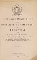 view Les eaux minérales de la République de Saint-Marin ou de la Valle / par M. le Dr. Joseph Badaloni, membre de la Sociét́é Française d'Hygiene de Paris et de Milan, d'Hydrologie médicale d'Espagne de Madrid, de l'Académie Physio-Médico-Statistique de Milan, de la Société-Médico-Chirurgicale de Bologne, ecc.