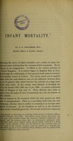 view Infant mortality / by A.K. Chalmers, M.D., Medical Officer of Health, Glasgow.