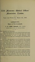 view Longevity : race or environment / by H. Jossé Johnson, M.B. (Lond.) medical officer, Gresham Life Assurance Society.