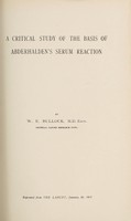 view A critical study of the basis of Abderhalden's serum reaction / by W.E. Bullock.