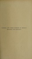 view Clinical and other methods of medical practice and research / by Sir Humphry Rolleston, K.C.B., M.D., D.C.L., LL.D., President, Royal College of Physicians of London.