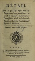 view Détail de ce qui s'est passé dans les expériences faites par M. Janin : les 18 & 23 mars, en présence des commissaires réunis de l'Académie royale des sciences & de la Société royale de médicine / Imprimé par ordre du roi.