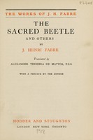 view The sacred beetle : and others / by J. Henri Fabre ; translated by Alexander Teixeira de Mattos.