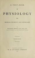 view A textbook of physiology for medical students and physicians / by William H. Howell.