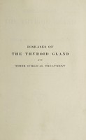 view Diseases of the thyroid gland and their surgical treatment / by James Berry.