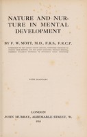 view Nature and nurture in mental development / by F.W. Mott.