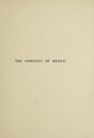 view The conquest of Mexico / [W.H. Prescott.] edited by J.F. Kirk.