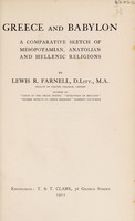 view Greece and Babylon : a comparative sketch of Mesopotamian, Anatolian and Hellenic religions / by Lewis R. Farnell.