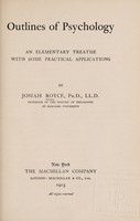 view Outlines of psychology : an elementary treatise with some practical applications / by Josiah Royce.