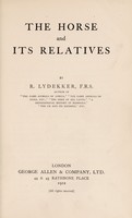 view The horse and its relatives / by R. Lydekker.