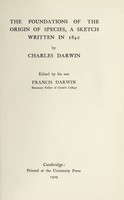 view The foundations of The origin of species : a sketch written in 1842 / edited by Francis Darwin.