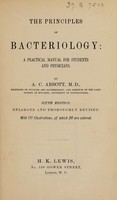 view The principles of bacteriology : a practical manual for students and physicians / by A.C. Abbott.