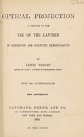 view Optical projection : a treatise on the use of the lantern in exhibition and scientific demonstration / by Lewis Wright.