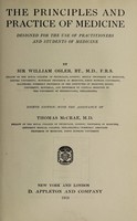 view The principles and practice of medicine : designed for the use of practitioners and students of medicine / by Sir William Osler.