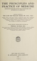 view The principles and practice of medicine : designed for the use of practitioners and students of medicine / originally written by the late Sir William Osler.
