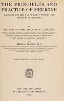 view The principles and practice of medicine : designed for the use of practitioners and students of medicine / by the late Sir William Osler and Thomas McCrae.