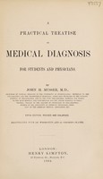 view A practical treatise on medical diagnosis : for students and physicians / by John H. Musser.