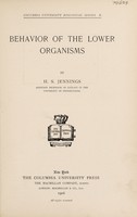 view Behavior of the lower organisms / by H.S. Jennings.