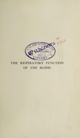 view The respiratory function of the blood / by Joseph Barcroft.