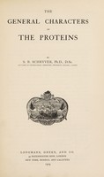 view The general characters of the proteins / by S.B. Schryver.