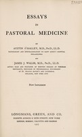 view Essays in pastoral medicine / by Austin O'Malley ... and James J. Walsh.