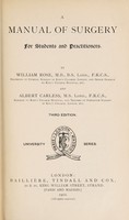 view A manual of surgery for students and practitioners / by William Rose and Albert Carless.