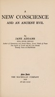 view A new conscience and an ancient evil / by Jane Addams.