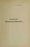 view Praktische Kinderheilkunde : in 36 Vorlesungen für Studierende und Ärzte / von M. Kassowitz.